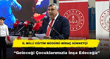 “Geleceği Çocuklarımızla İnşa Edeceğiz”