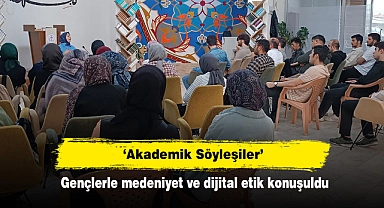 Gençlerle medeniyet ve dijital etik konuşuldu