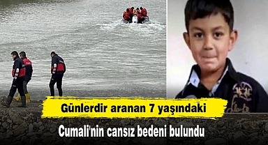 Günlerdir aranan 7 yaşındaki Cumali'nin cansız bedeni bulundu