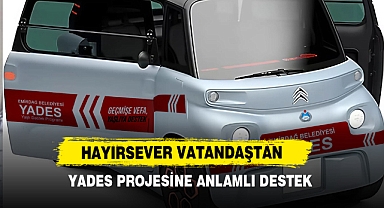 Hayırsever Vatandaştan YADES Projesine Anlamlı Destek