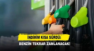 İndirim Kısa Sürdü: Benzin Tekrar Zamlanacak!