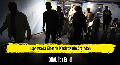 İspanya’da Elektrik Kesintisinin Ardından OHAL İlan Edildi