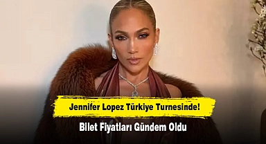 Jennifer Lopez Türkiye Turnesinde! Bilet Fiyatları Gündem Oldu