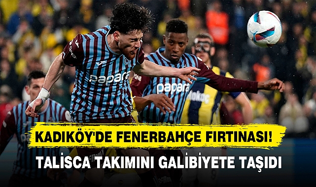 KADIKÖY'DE FENERBAHÇE FIRTINASI!