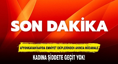 KADINA ŞİDDETE GEÇİT YOK!