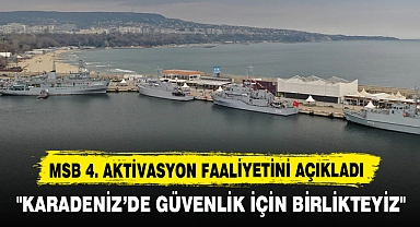 "KARADENİZ’DE GÜVENLİK İÇİN BİRLİKTEYİZ"