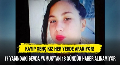 KAYIP GENÇ KIZ HER YERDE ARANIYOR!