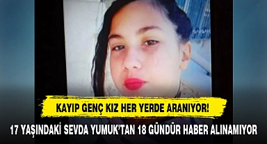 KAYIP GENÇ KIZ HER YERDE ARANIYOR!