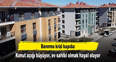 Konut açığı büyüyor, ev sahibi olmak hayal oluyor