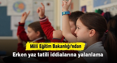 MEB’den erken yaz tatili iddialarına yalanlama