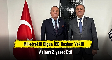 Milletvekili Olgun İBB Başkan Vekili Aslan'ı Ziyaret Etti