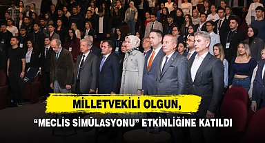 Milletvekili Olgun, “Meclis Simülasyonu” Etkinliğine Katıldı