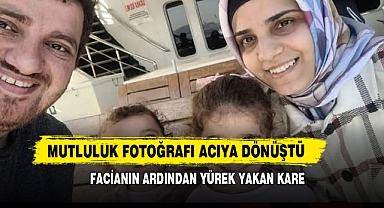 Mutluluk Fotoğrafı Acıya Dönüştü, Facianın Ardından Yürek Yakan Kare