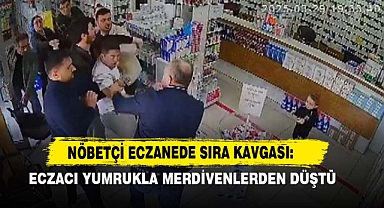 Nöbetçi Eczanede Sıra Kavgası: Eczacı Yumrukla Merdivenlerden Düştü