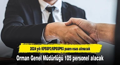 Orman Genel Müdürlüğü 105 personel alacak