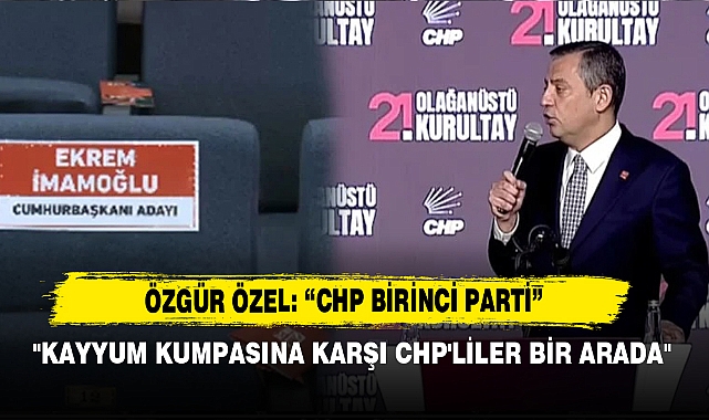 Özgür Özel: “CHP Birinci Parti”