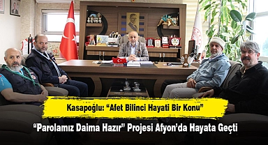“Parolamız Daima Hazır” Projesi Afyon’da Hayata Geçti
