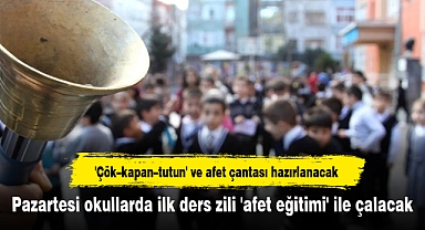 Pazartesi okullarda ilk ders zili 'afet eğitimi' ile çalacak
