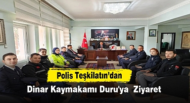 Polis Teşkilatın'dan Dinar Kaymakamı Duru'ya Ziyaret