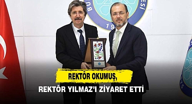 Rektör Okumuş, Rektör Yılmaz’ı Ziyaret Etti