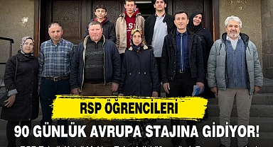 RSP Öğrencileri 90 Günlük Avrupa Stajına Gidiyor!