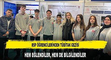 RSP Öğrencilerinden TÜBİTAK Gezisi