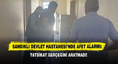 Sandıklı Devlet Hastanesi’nde Afet Alarmı: Tatbikat Gerçeğini Aratmadı!