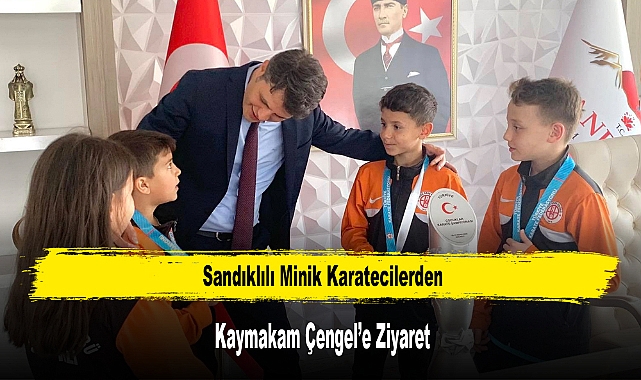 Sandıklılı Minik Karatecilerden Kaymakam Çengel’e Ziyaret