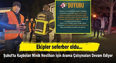 Şuhut'ta Kaybolan Minik Neslihan İçin Arama Çalışmaları Devam Ediyor
