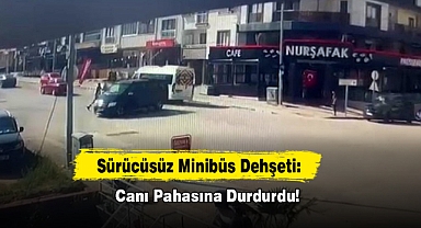 Sürücüsüz Minibüs Dehşeti: Canı Pahasına Durdurdu!