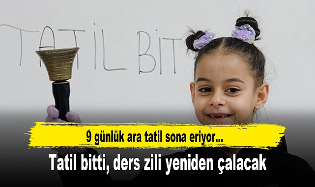Tatil bitti, ders zili yeniden çalacak
