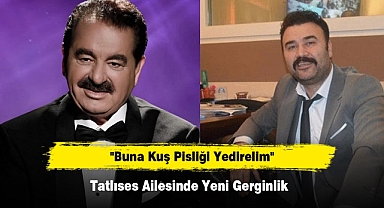 Tatlıses Ailesinde Yeni Gerginlik: