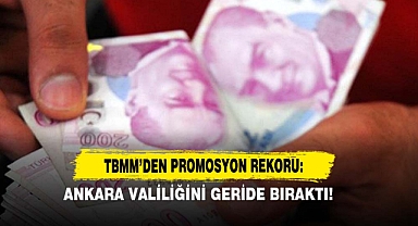 TBMM’den Promosyon Rekoru: Ankara Valiliğini Geride Bıraktı!