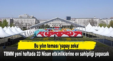 TBMM yeni haftada 23 Nisan etkinliklerine ev sahipliği yapacak