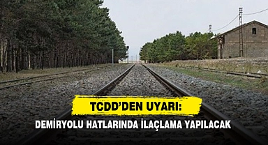 TCDD’den Uyarı: Demiryolu Hatlarında İlaçlama Yapılacak