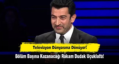 Televizyon Dünyasına Dönüyor! Bölüm Başına Kazanacağı Rakam Dudak Uçuklattı!