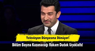 Televizyon Dünyasına Dönüyor! Bölüm Başına Kazanacağı Rakam Dudak Uçuklattı!