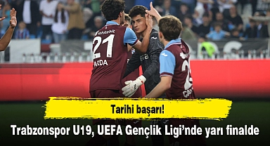 Trabzonspor U19, UEFA Gençlik Ligi’nde yarı finalde