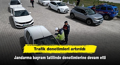 Trafik denetimleri artırıldı: Jandarma bayram tatilinde denetimlerine devam etti