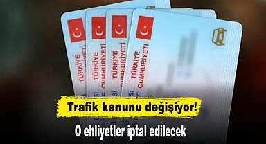 Trafik kanunu değişiyor! O ehliyetler iptal edilecek