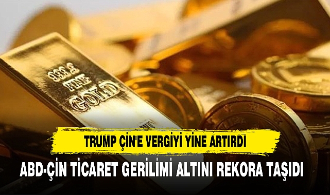 Trump Çin'e Vergiyi Yine Artırdı
