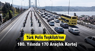 Türk Polis Teşkilatı'nın 180. Yılında 170 Araçlık Kortej