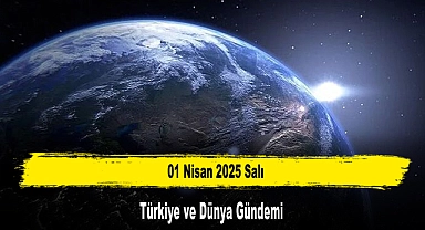 Türkiye ve Dünya Gündemi