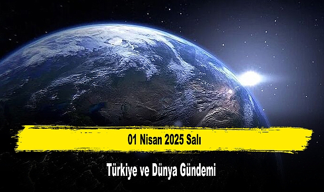 Türkiye ve Dünya Gündemi