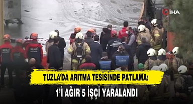 Tuzla'da Arıtma Tesisinde Patlama: 1’i Ağır 5 İşçi Yaralandı