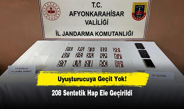 Uyuşturucuya Geçit Yok! 208 Sentetik Hap Ele Geçirildi