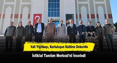 Vali Yiğitbaşı, Kurtuluşun Kalbine Dokundu: İstiklal Tanıtım Merkezi'ni İnceledi