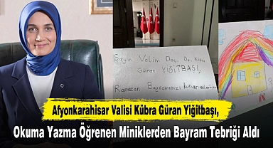 Vali Yiğitbaşı, Okuma Yazma Öğrenen Miniklerden Bayram Tebriği Aldı