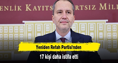 Yeniden Refah Partisi'nden 17 kişi daha istifa etti