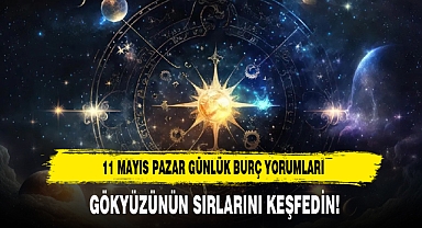 11 MAYIS PAZAR GÜNLÜK BURÇ YORUMLARI